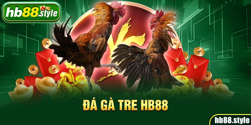 Đá gà tre Hb88