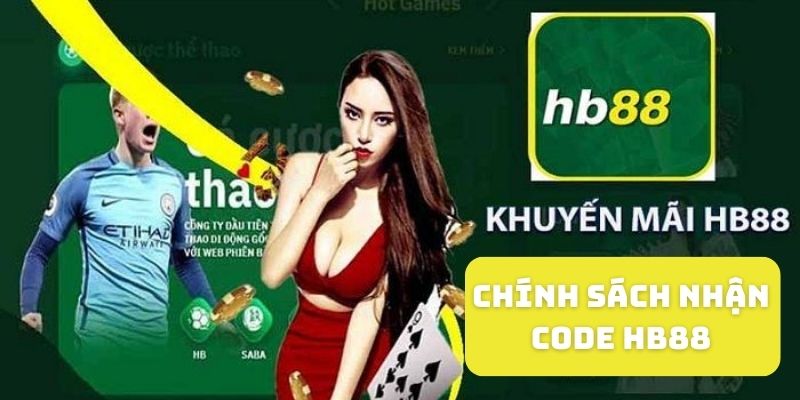 Các điều kiện nhận thưởng code HB88 