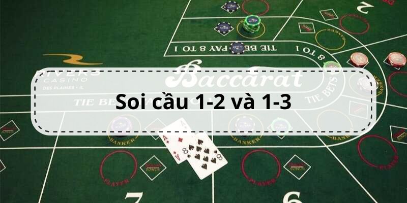 Sử dụng công thức 1-2 và 1-3 để đánh Baccarat